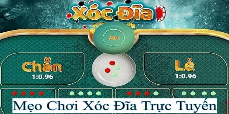 Chiến thuật chơi xóc đĩa online hiệu quả